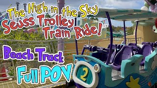 High in the Sky Seuss Trolley Train Ride Beach Track at Islands of Adventure - Full POV