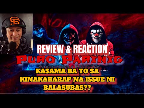 PURO PARINIG - ZYNC X CHIVA FT. BALASUBAS (REVIEW & REACTION)