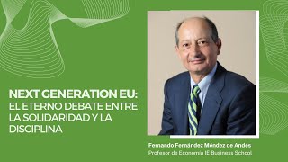 Next Generation EU: El eterno debate entre la solidaridad y la disciplina