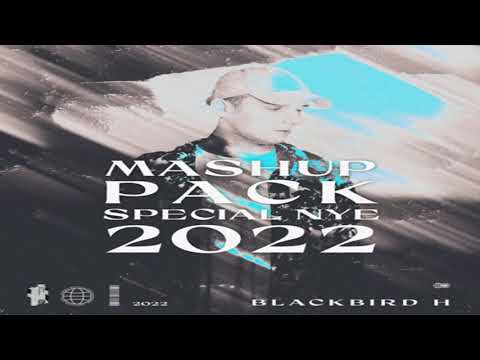 Blackbird H Mashup Pack Special NYE 2022