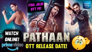 Pathan OTT Release Date | Pathan OTT Update | Pathan Movie OTT Release Date | Pathan OTT Platform