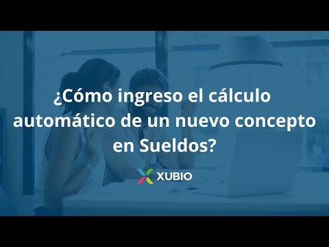 Vista previa del video: cómo ingreso el cálculo automático de un nuevo concepto en Xubio Sueldos
