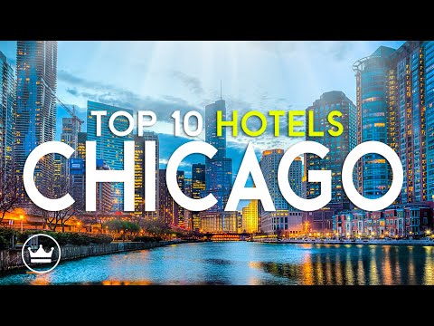 The Top 10 BEST Hotels in Chicago, USA (2025)
