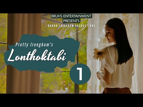 Lonthoktabi — Full Episodes (01) Paenubi Yaikhom | Pretty Irengbam