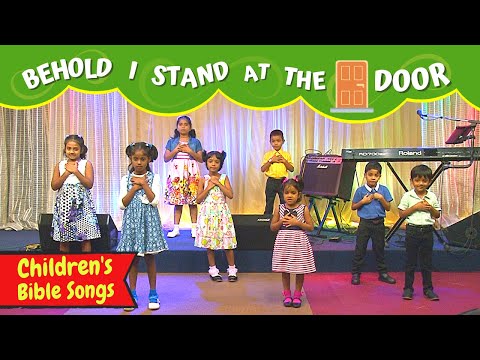 Behold I stand at the door and knock | Sunday School songs | Kids Songs | Childrens Christian songs