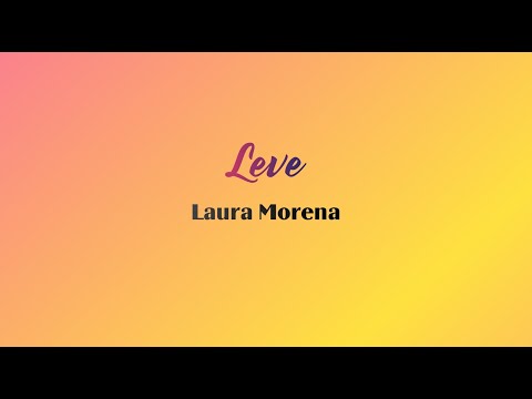 Leve - Laura Morena