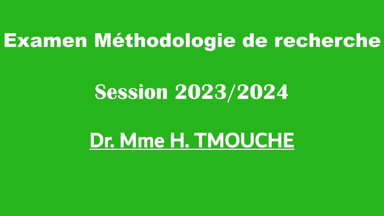 Corrected Exam Research Methodology - DR. Mrs. H. TMOUCHE - Normal Session 2023/2024