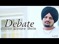 Debate : Sidhu Moose Wala (Official Song) | Latest Punjabi Songs 2022 | Sidhu Moose Wala