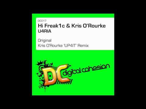 Hi Freak1c & Kris O'Rourke - U4RIA (Kris O'Rourke 'UP4IT' Remix) (Digital Cohesion)