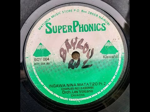 INGAWA NINA MATATIZO-CHARLES RAY KASEMBE FT. L'ORCHESTRE LES VOLCANO