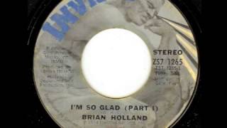 Brian Holland - I'm So Glad