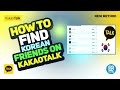 How to Find Korean Friends on Kakaotalk | Expand Your Social Circle