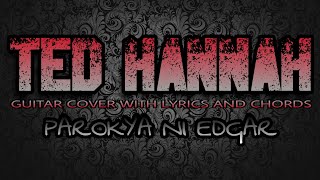Ted Hannah - Parokya Ni Edgar (Guitar Cover With Lyrics &amp; Chords)