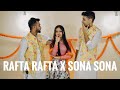 Rafta Rafta X Sona Sona Couple Dance Sangeet Performance One Stop Dance Choreography