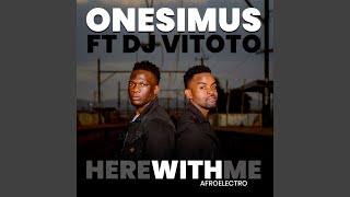 Here With Me Afroelectro (feat. Dj Vitoto)