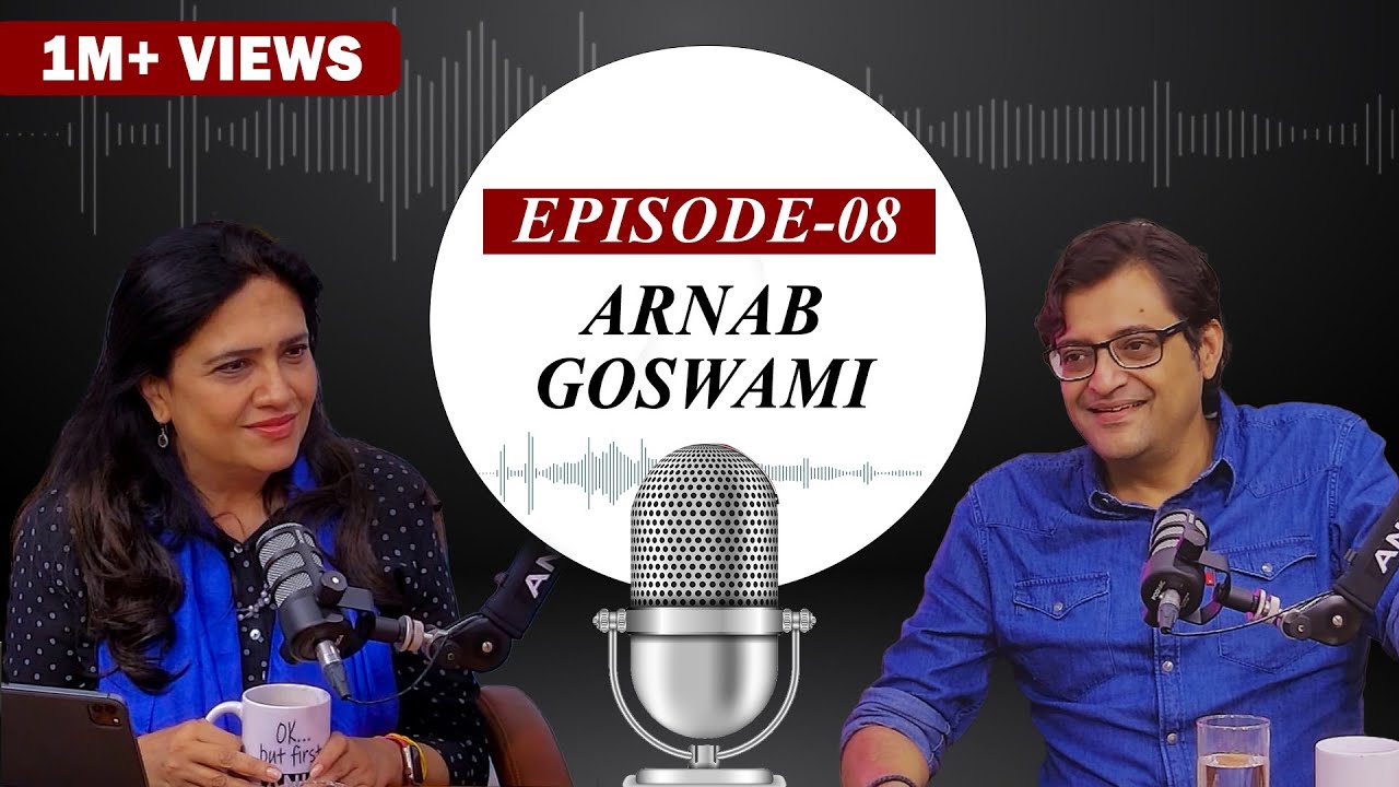 EP-8 | Arnab Goswami, Founder, Owner and Editor in chief of the Republic Media Network