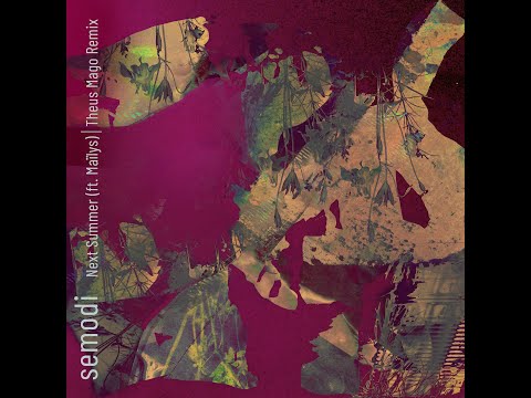 Semodi - Next Summer (feat. Maïlys) (Theus Mago Remix)