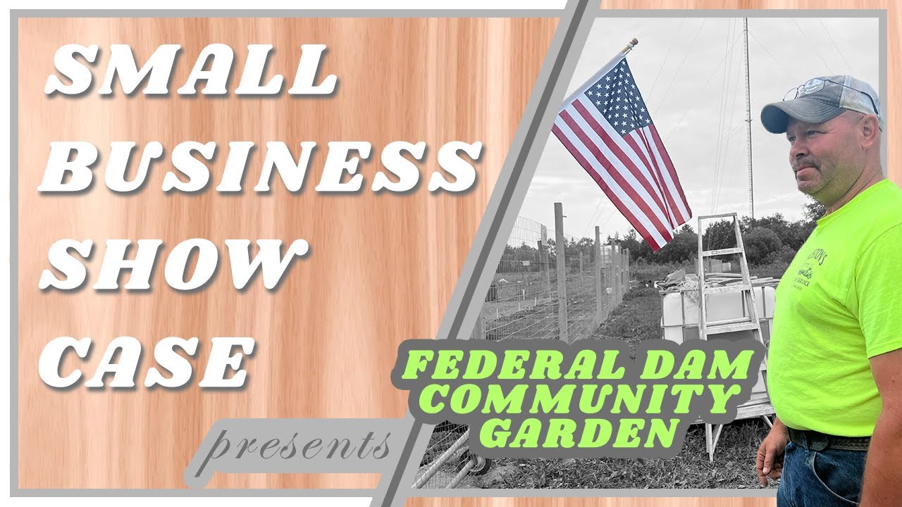 Small Business Showcase | Federal Dam Community Garden | Episode #10 | Cedar Sense & Business