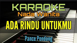 Download lagu KARAOKE / ADA RINDU UNTUKMU (Pance Pondang) NADA WANITA, CEWEK mp3 Download lagu KARAOKE / ADA RINDU UNTUKMU (Pance Pondang) NADA WANITA, CEWEK mp3