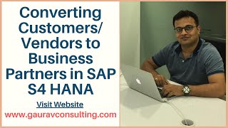 Converting Customers/ Vendors to Business Partners in S4 HANA | Vikram Fotani