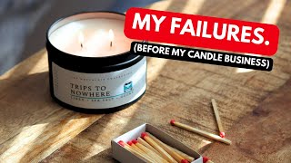 I Tried Many Other (Unsuccessful) Businesses Before I Started My Candle Business | Storytime