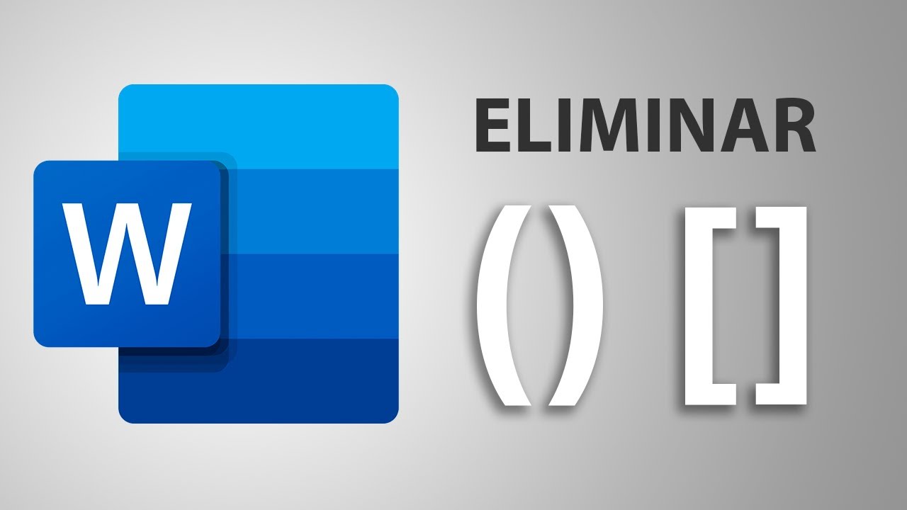 Cómo eliminar PARÉNTESIS y CORCHETES en Word