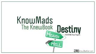 KnowMads ∞ The KnewBook ∞ Destiny Feat. Real Rogers