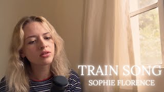Sophie Florence - Train Song (Vashti Bunyan Cover)