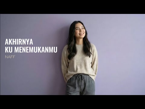 Akhirnya Ku Menemukanmu - Naff | Cover by Aini
