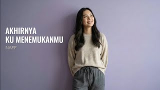 Download lagu Akhirnya Ku Menemukanmu - Naff | Cover by Aini mp3