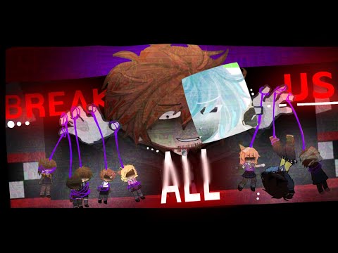 BREAK US ALL MEME || AFTONS + MISSING CHILDREN || Gacha FNaF - Gacha AFTONS