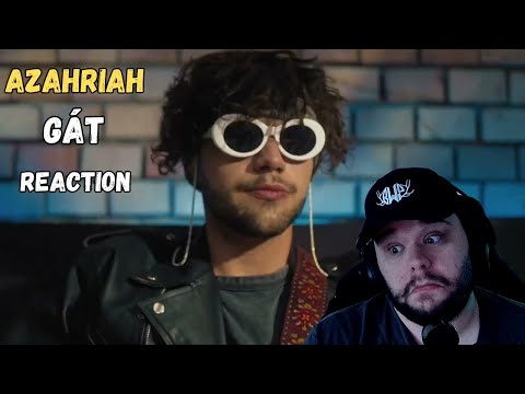 Azahriah ~ Gát Reaction