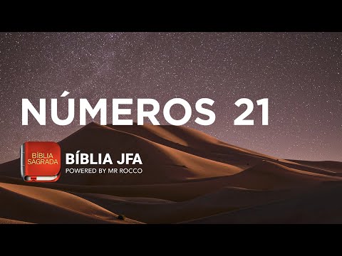 NÚMEROS 21  📖✝️ - Bíblia JFA Offline