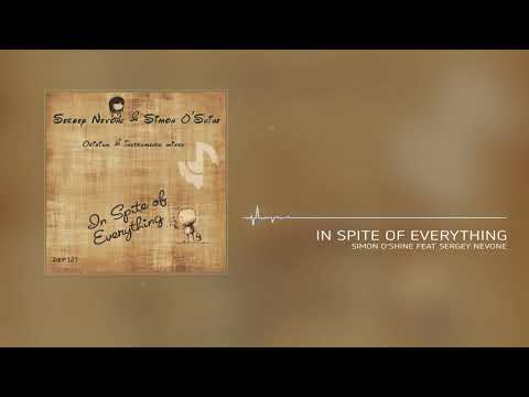 Simon O'Shine & Sergey Nevone - In Spite of Everything