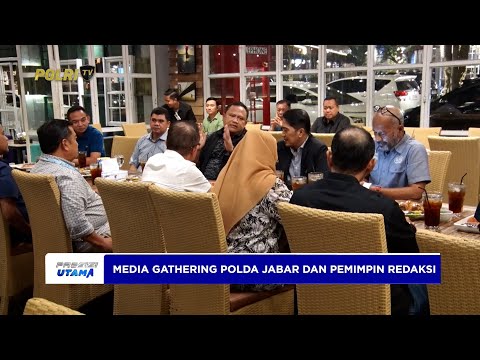 POLDA JABAR GELAR MEDIA GATHERING BERSAMA PEMIMPIN REDAKSI SE JAWA BARAT