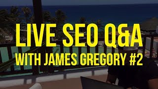 Live SEO Q&A with James Gregory: Content, Links, and Client Strategies thumbnail