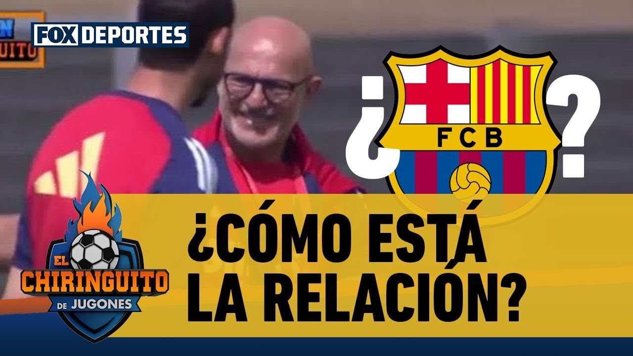 🤔 ¿Cómo se encuentra la RELACIÓN entre la SELECCIÓN ESPAÑOLA y el BARCELONA? | El Chiringuito