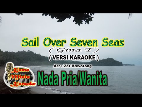Sail Over Seven Seas / Gina T / Versi Karaoke / Arr. Zet Bawotong