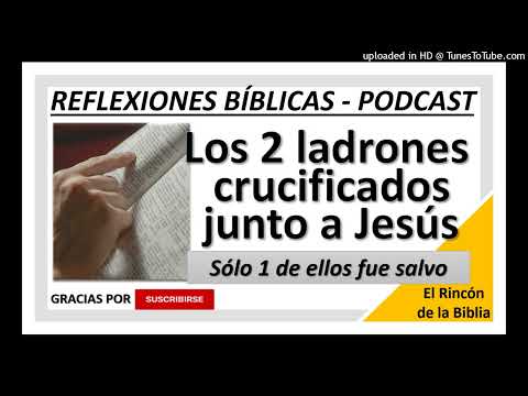 The Two Thieves Crucified Next to Jesus: One Was Saved, the Other Was Not - Biblical Reflection -...