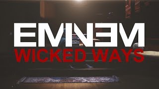 Eminem - Wicked Ways (Music Video)