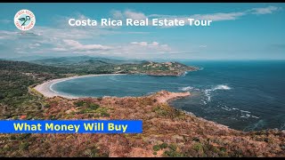Costa Rica Real Estate Tour - What Money Will Buy