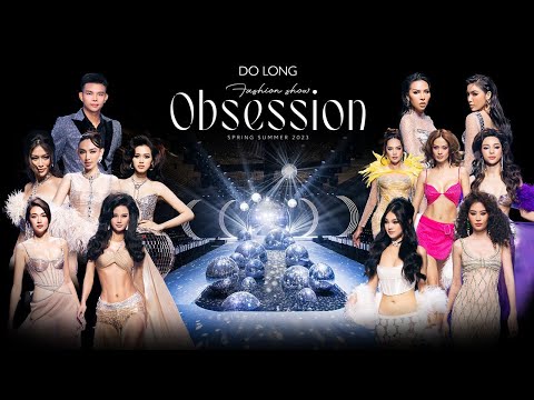 DESFILE DE MODA OBSESSION 2023 por DOLONG - Fullshow