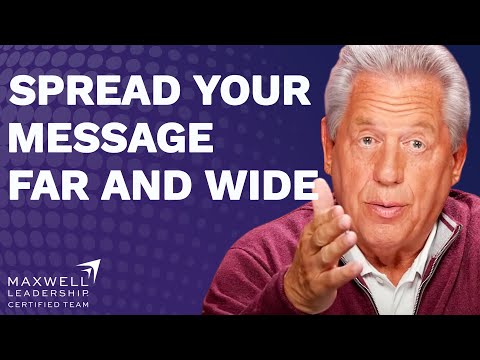 Expanding Your Reach A Guide to Multiplying the Impact of Your Message | John Maxwell