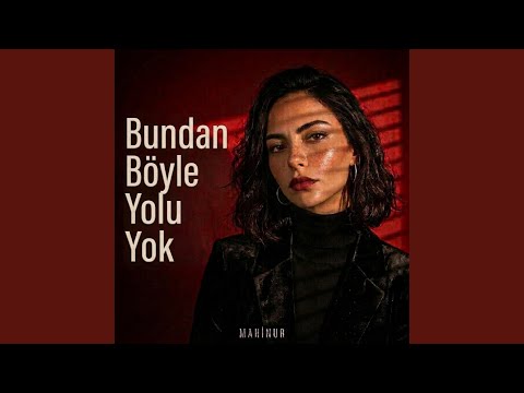 Bundan Böyle Yolu Yok