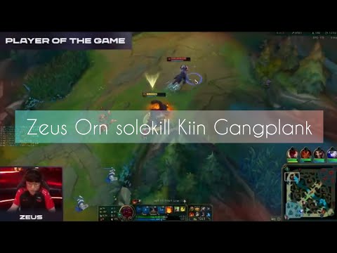 Zeus Orn solokill Kiin Gangplank || T1 - KDF LCK Summer 2022||