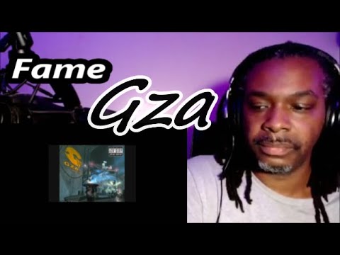 Gza  - Fame | MY REACTION |