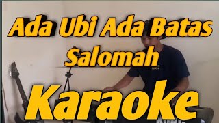 Download lagu Ada Ubi Ada Batas Karaoke Salomah || P . Ramlee mp3 Download lagu Ada Ubi Ada Batas Karaoke Salomah || P . Ramlee mp3