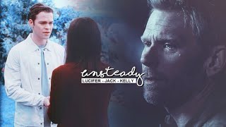 Jack, Lucifer & Kelly - Unsteady