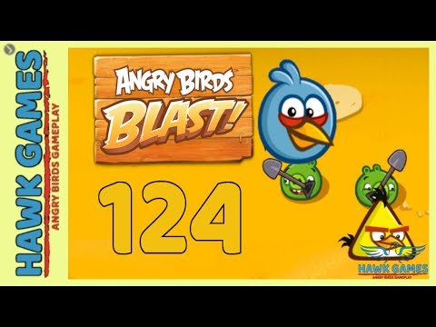 Angry Birds Blast 💥 Level 124 - 3 Stars Walkthrough, No Boosters