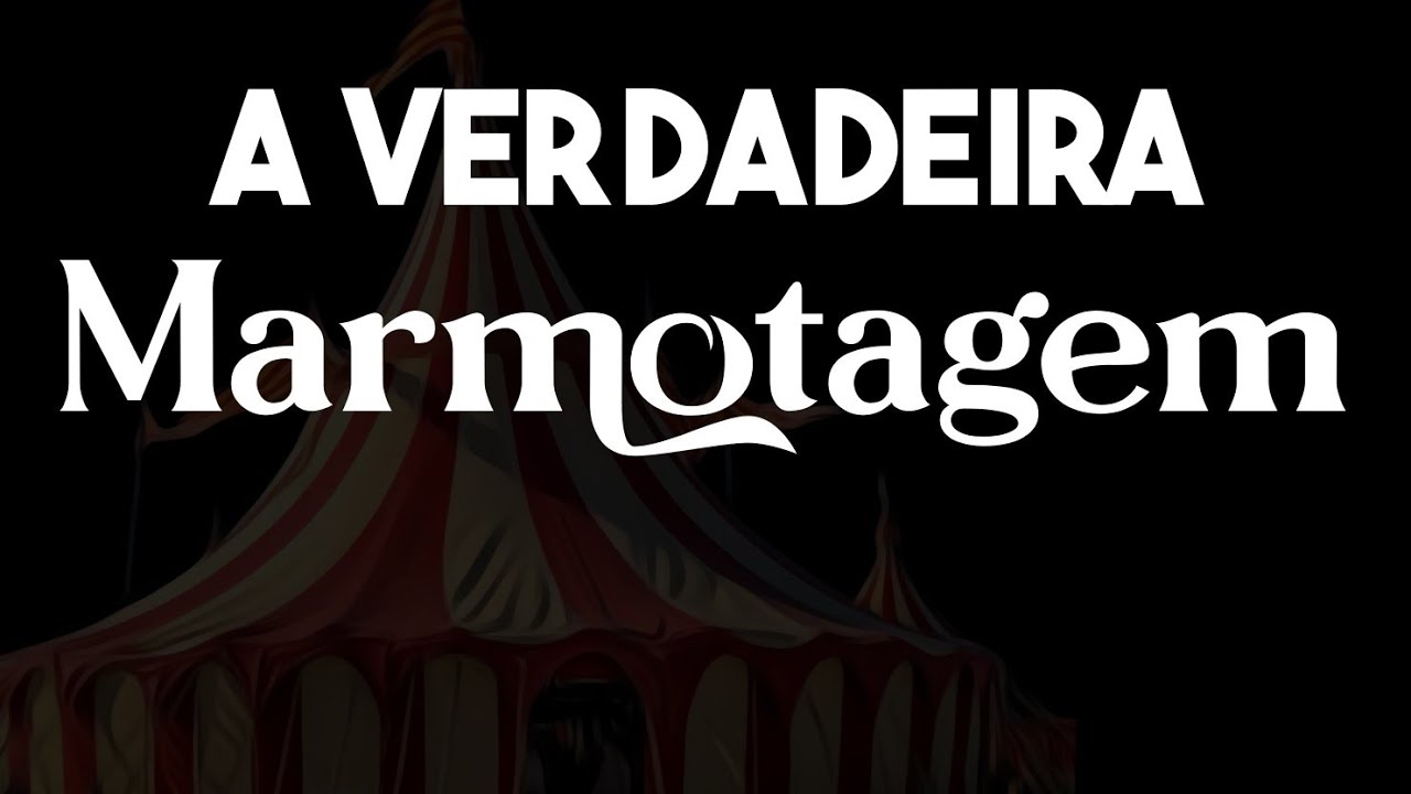 A Verdadeira Marmotagem